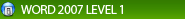 Word 2007 Level 1
